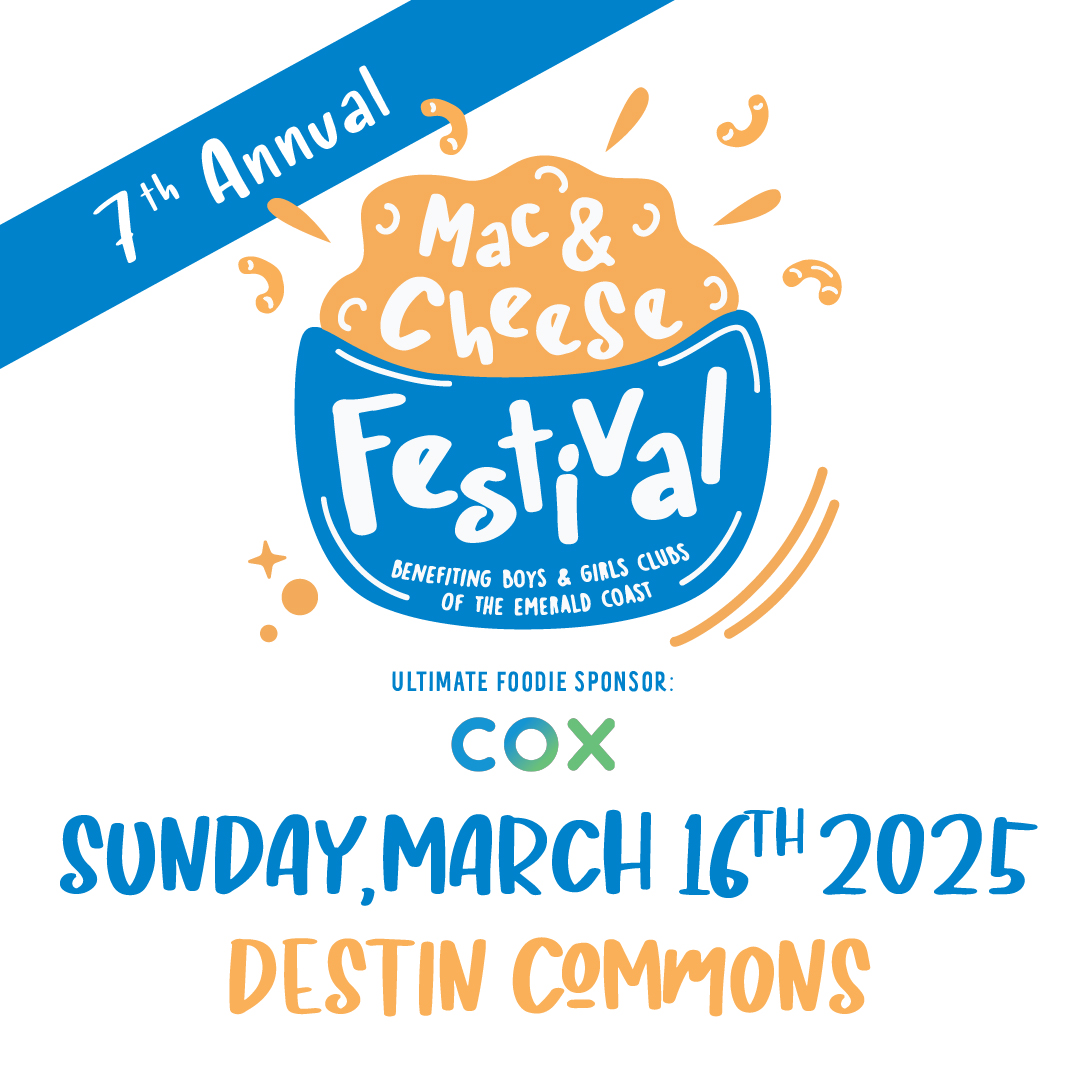 Promotional poster for the 7th Annual Mac & Cheese Festival, benefitting Boys & Girls Clubs of the Emerald Coast, on Sunday, March 16th, 2025, at Destin Commons. Sponsored by Cox.